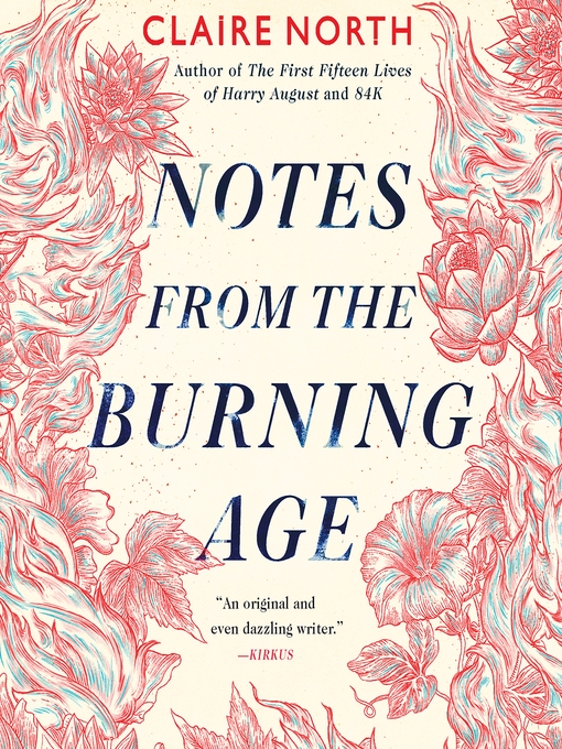 Title details for Notes from the Burning Age by Claire North - Available